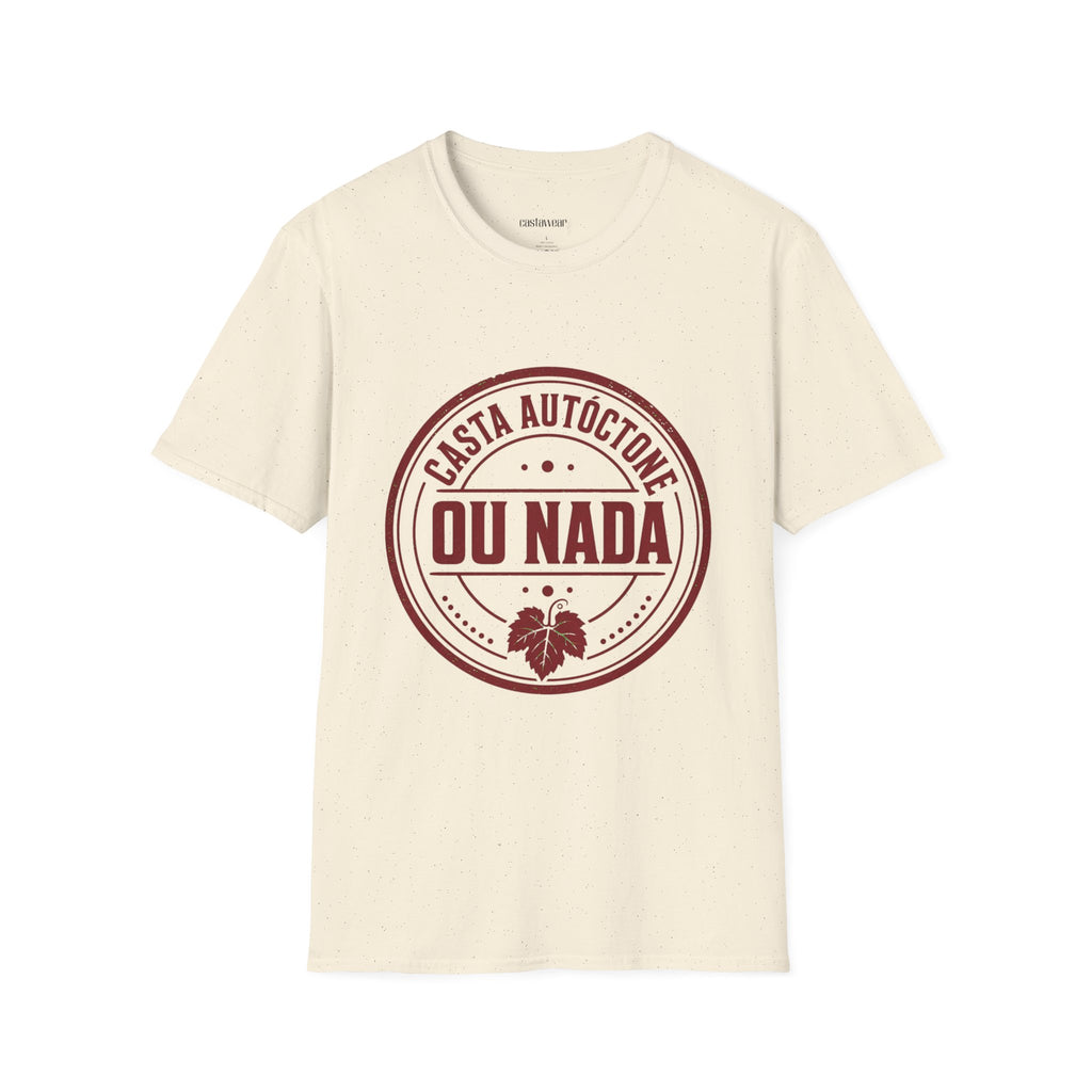Casta Autóctone ou Nada T-Shirt