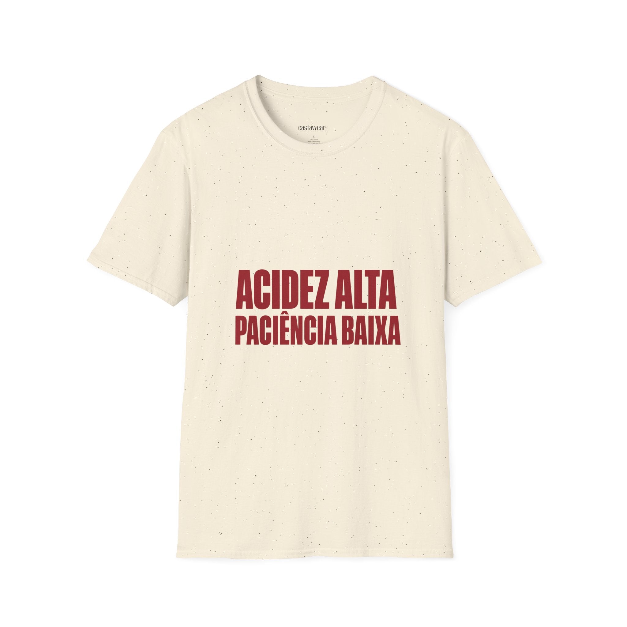 Acidez Alta, Paciência Baixa T-Shirt