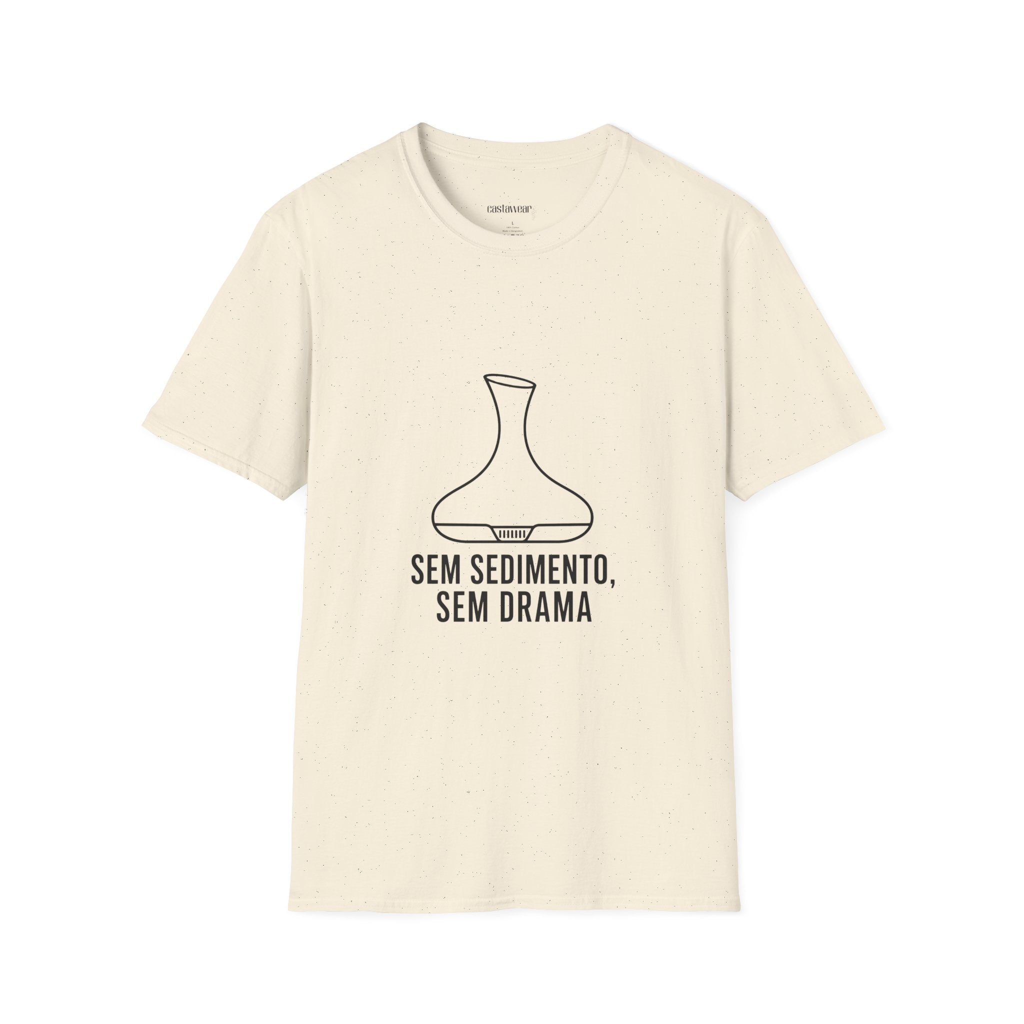 Sem Sedimento, Sem Drama T-Shirt