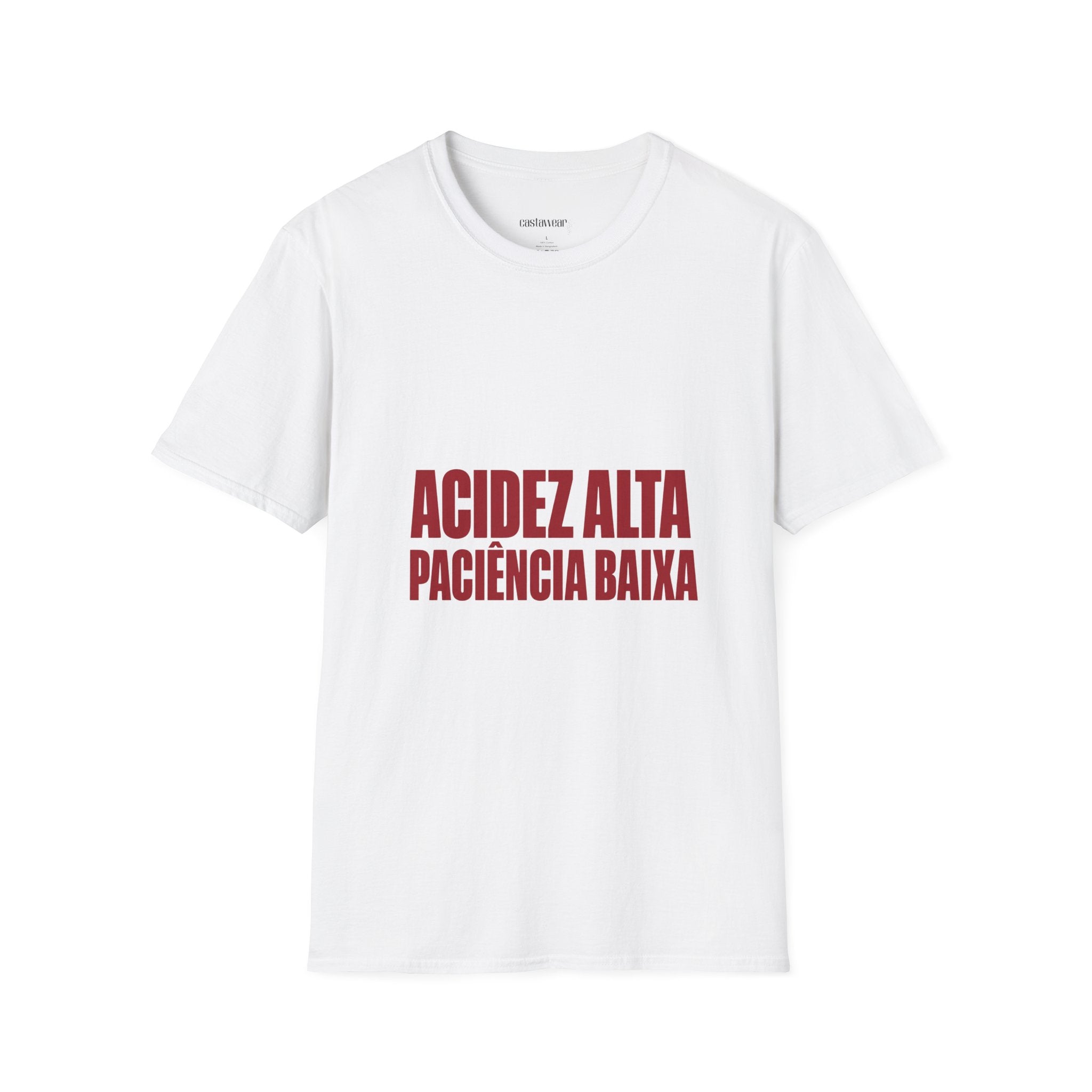 Acidez Alta, Paciência Baixa T-Shirt
