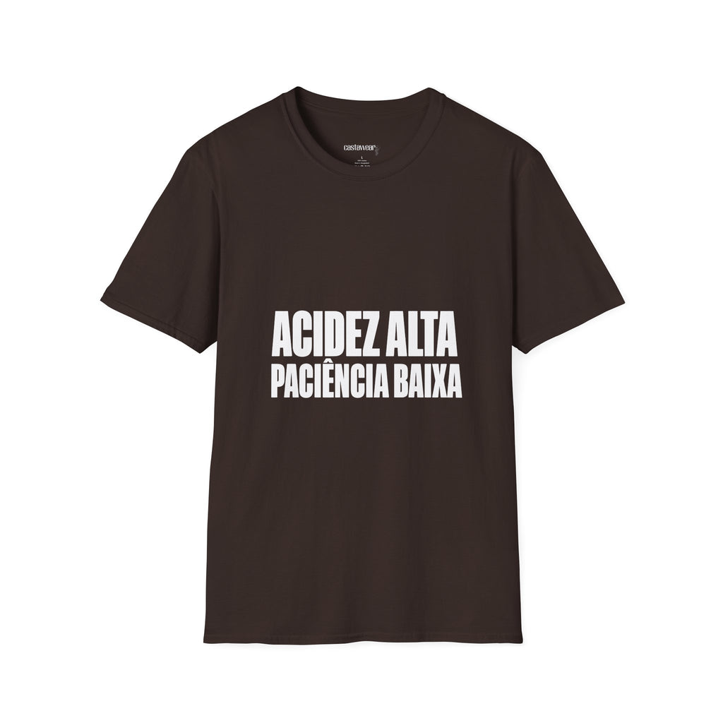 Acidez Alta, Paciência Baixa T-Shirt