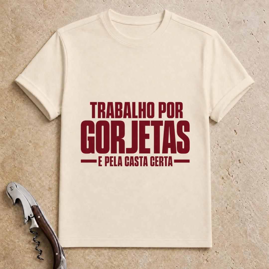 Trabalho por Gorjetas T-Shirt