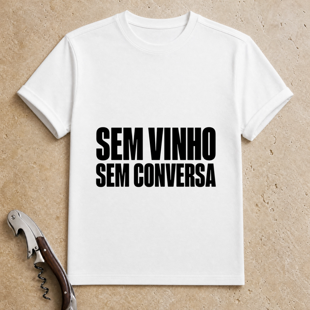 Sem Vinho T-Shirt