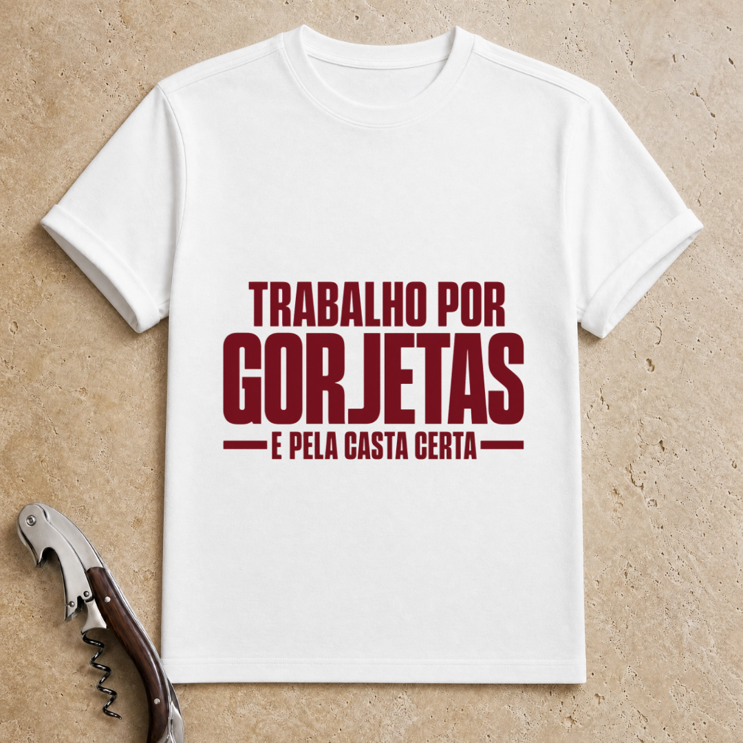 Trabalho por Gorjetas T-Shirt