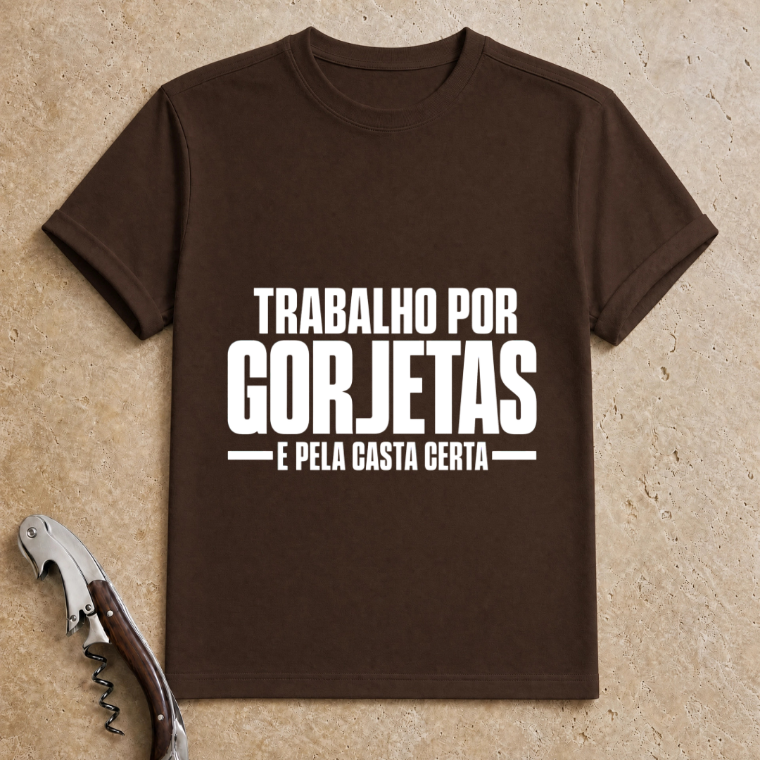 Trabalho por Gorjetas T-Shirt