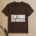 Sem Vinho T-Shirt