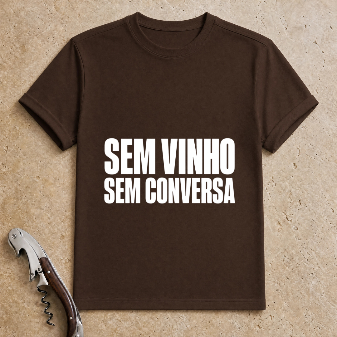 Sem Vinho T-Shirt