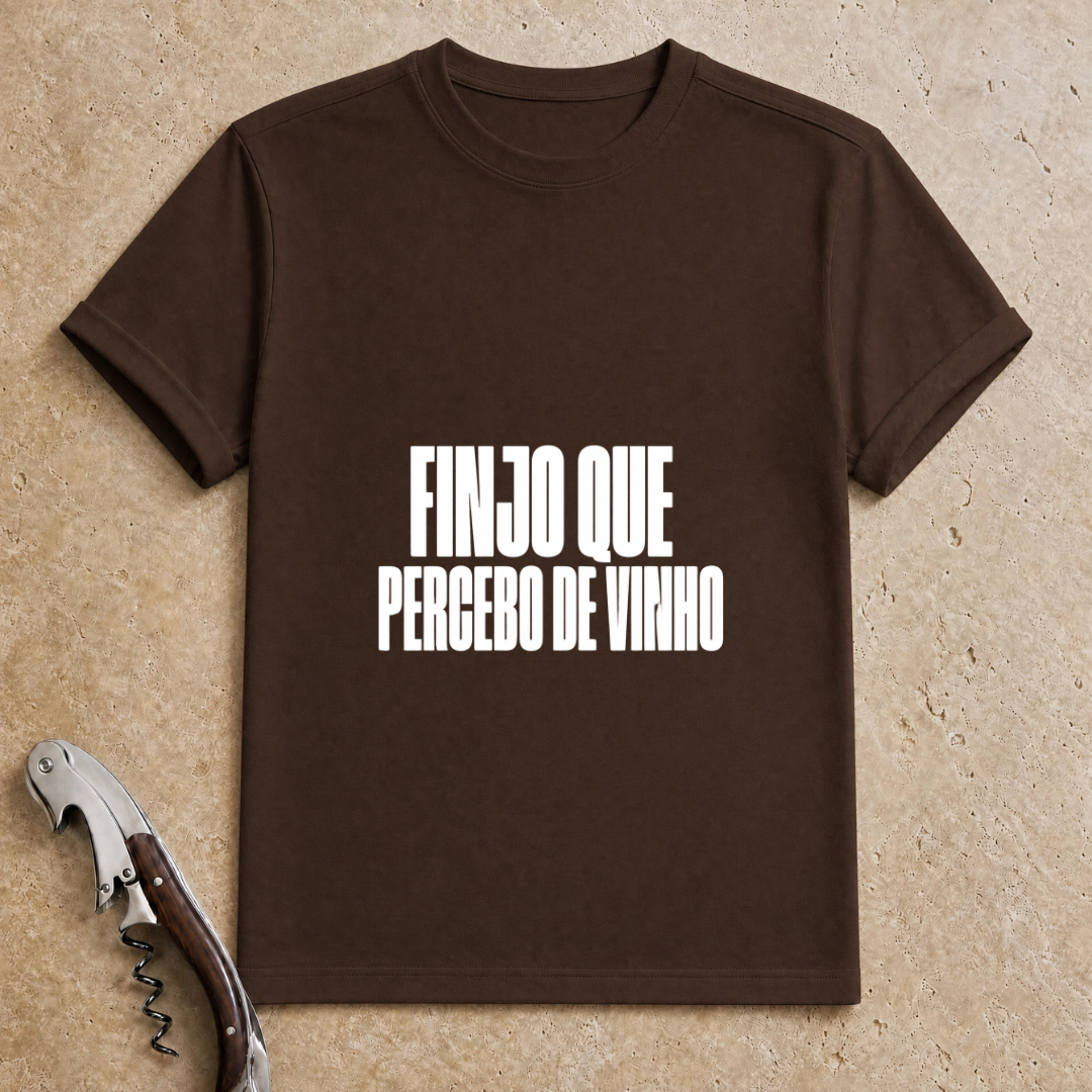 Finjo que percebo de Vinho T-Shirt