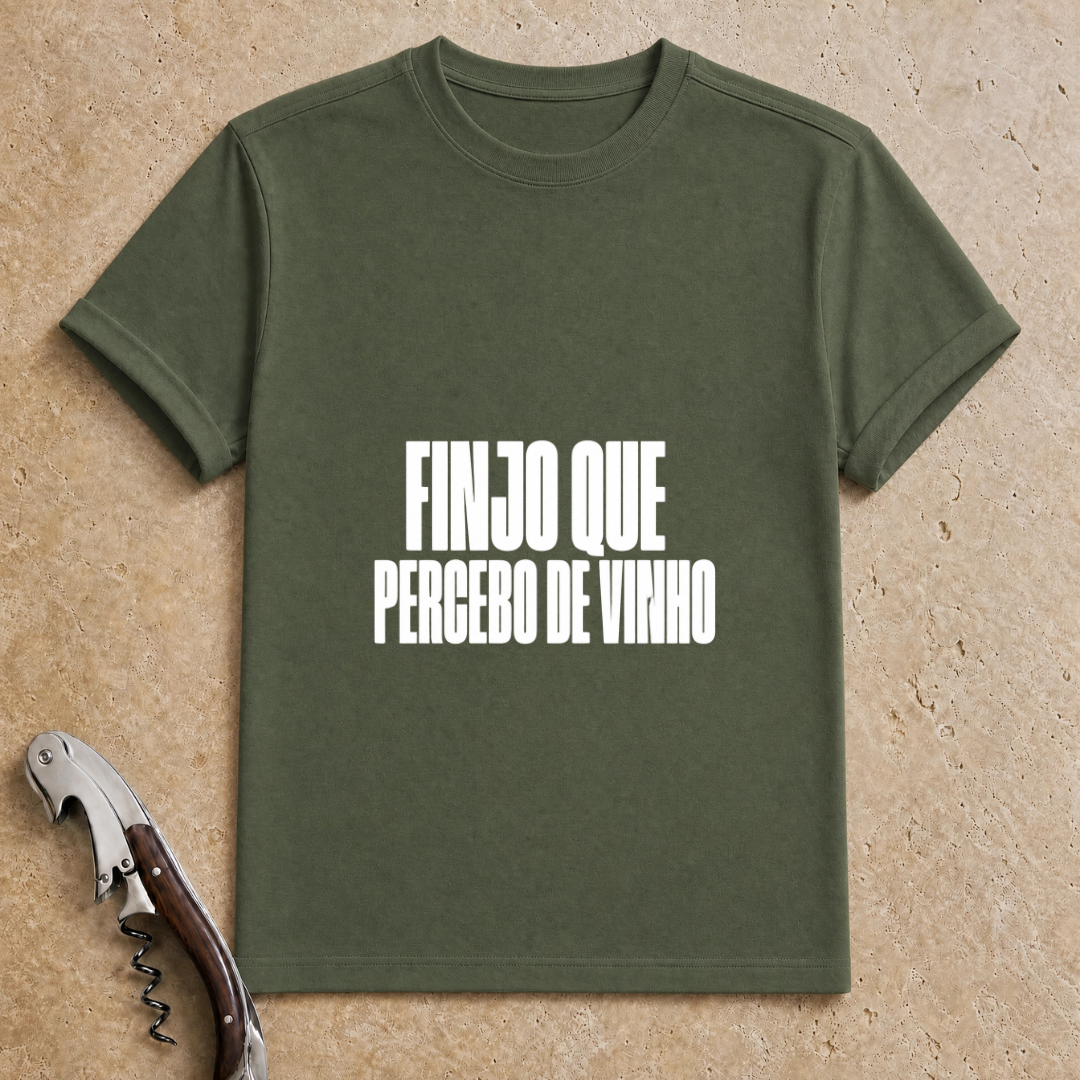 Finjo que percebo de Vinho T-Shirt