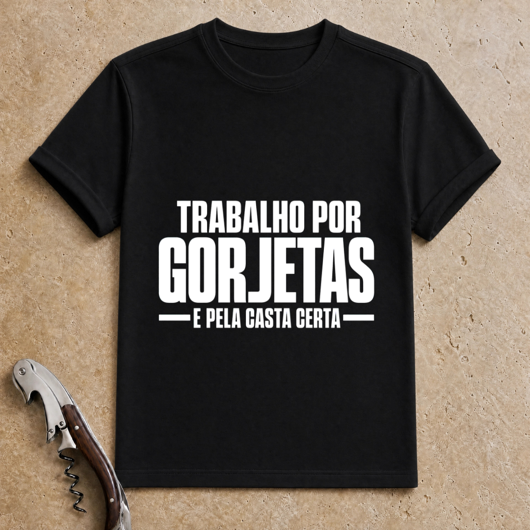 Trabalho por Gorjetas T-Shirt