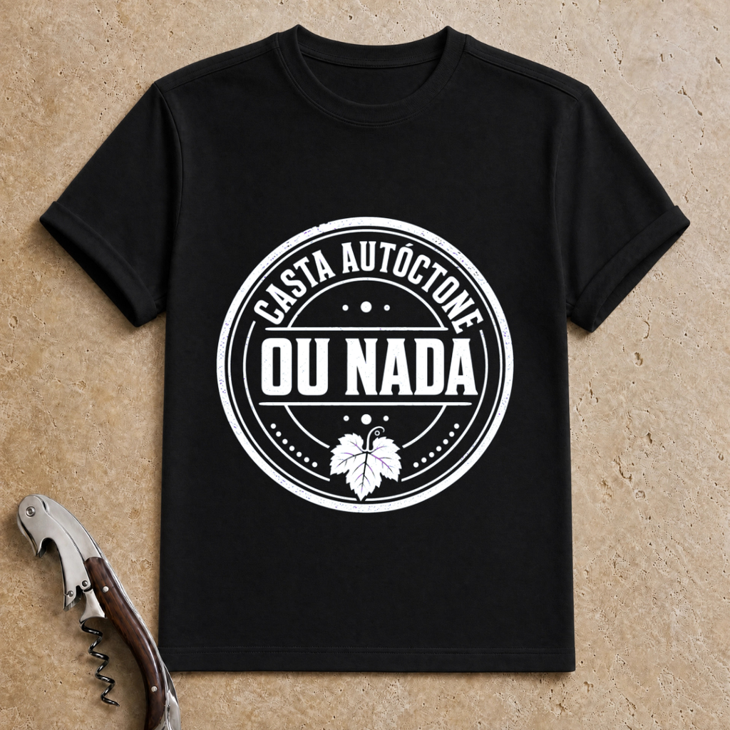 Casta Autóctone ou Nada T-Shirt