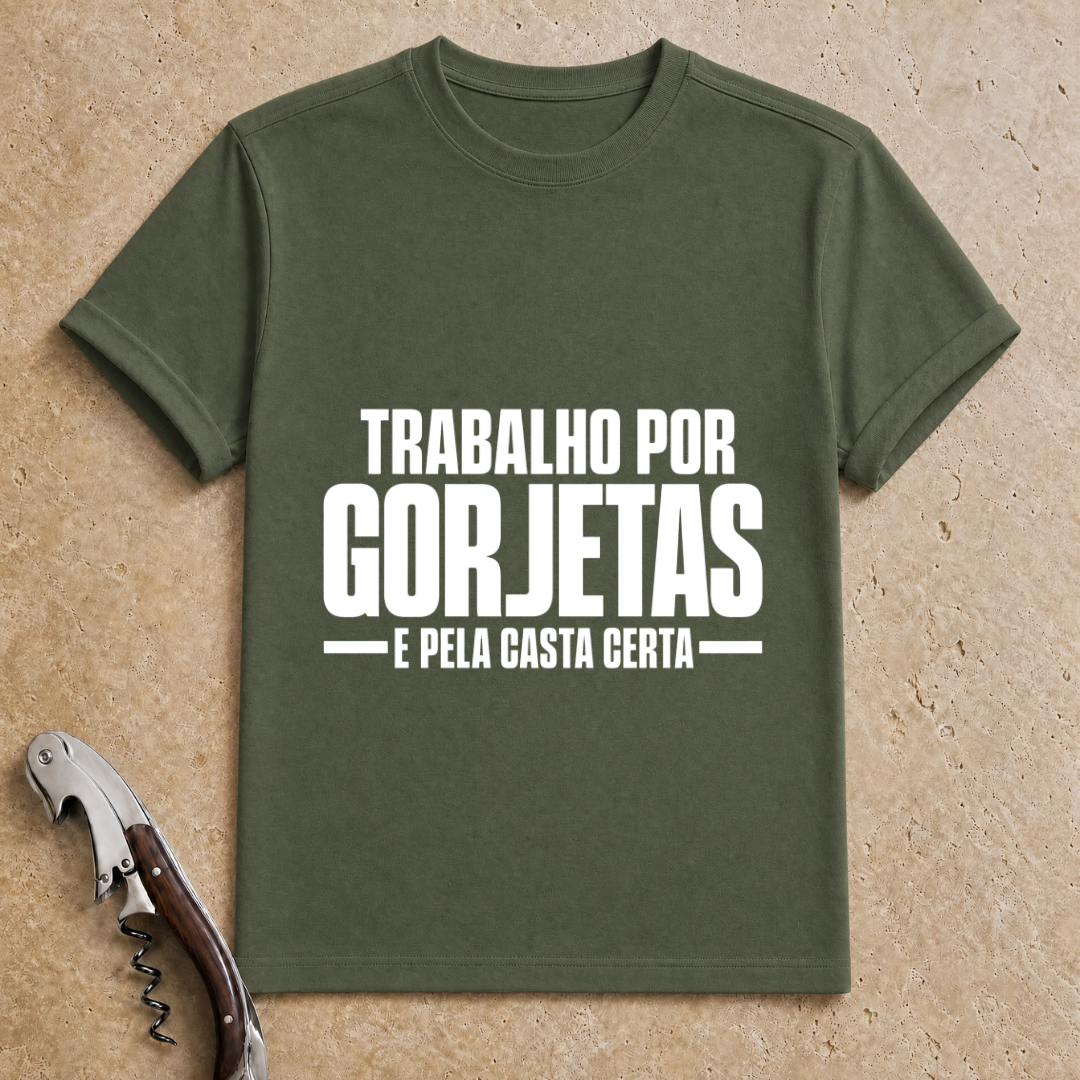 Trabalho por Gorjetas T-Shirt